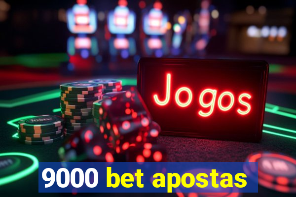 9000 bet apostas